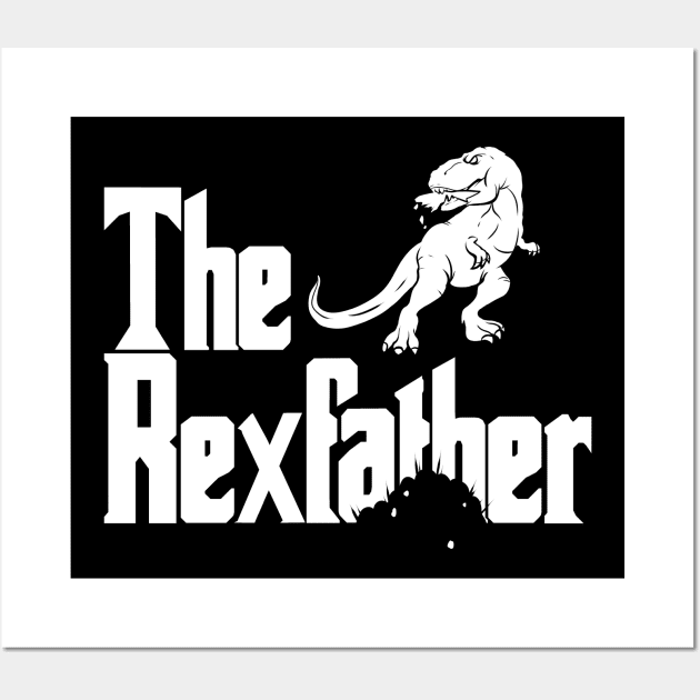 The Rexfather - The Father Of The T-Rex Wall Art by SinBle